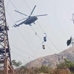 रोपवे हादसा: तीसरे दिन 12 लोगों को सेना ने बचाया, 2500 फीट की ऊंचाई पर अब भी फंसी हैं दो जिंदगियां
