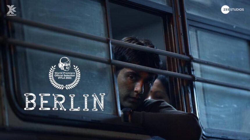 जासूसी थ्रिलर "बर्लिन" लॉस एंजिल्स के भारतीय फिल्म महोत्सव में अपने विश्व प्रीमियर के लिए तैयार