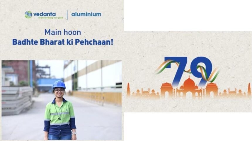 वेदांता एल्युमीनियम ने राष्ट्र निर्माण में एल्युमीनियम की भूमिका पर प्रकाश डालते हुए ’’बढ़ते भारत की पहचान’’ अभियान शुरू किया