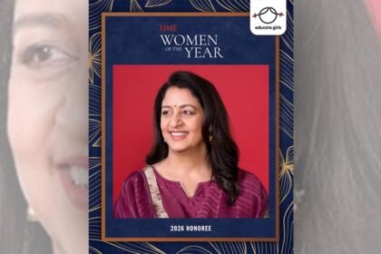 एजुकेट गर्ल्स की संस्थापक सफीना हुसैन को ‘टाइम वुमन ऑफ द ईयर 2026’ में शामिल किया गया